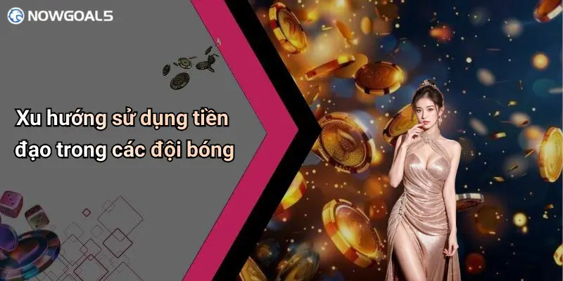 Xu hướng sử dụng tiền đạo trong các đội bóng
