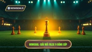 False 9 là gì? Giải mã vai trò "Số 9 ảo" huyền thoại trong bóng đá